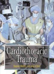 Cardiothoracic trauma by Stephen Westaby, John A. Odell