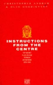 Cover of: Instructions from the Centre by Christopher M. Andrew, Oleg Gordievsky