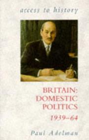 Cover of: Britain: Dominant Politics 1939-64 (Access to History)