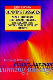 Cover of: Cunning Passages: New Historicism, Cultural Materialism and Marxism in the Contemporary Literary Debate (Interrogating Texts)