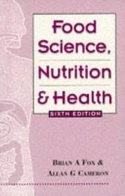 Food science, nutrition and health by Brian A. Fox, Allan G. Cameron