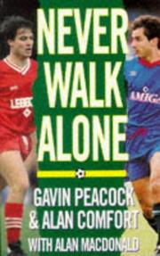 Cover of: Never Walk Alone by Gavin Peacock, Alan Comfort, Alan MacDonald