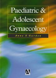 Cover of: Paediatric & adolescent gynaecology by edited by A.S. Garden.