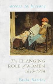Cover of: The Changing Role of Women, 1815-1914