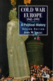 Cover of: Cold War Europe, 1945-1991: a political history