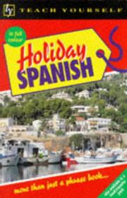 Cover of: Holiday Spanish (Teach Yourself) by Shirley Baldwin, Sarah Boas