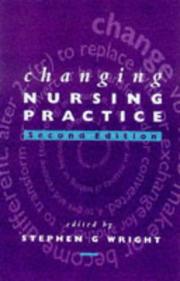 Cover of: Changing Nursing Practice