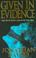 Cover of: Given in Evidence