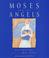 Cover of: Moses and the angels