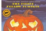 Cover of: The fierce yellow pumpkin by Jean Little