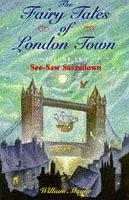 Cover of: The Fairy Tales of London Town by William Mayne