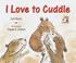 Cover of: I love to cuddle