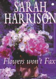 Cover of: Flowers Won't Fax