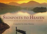 Cover of: Signposts to Heaven: A Little Book of Everlasting Wisdom