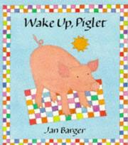 Cover of: Wake Up Piglet by Jan Barger