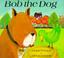 Cover of: Bob the Dog