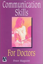 Cover of: Communication Skills for Doctors: A Guide to Effective Communication with Patients and Families (Hodder Arnold Publication)