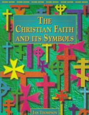 Cover of: The Christian Faith and Its Symbols by Jan Thompson