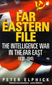 Cover of: Far Eastern file: the intelligence war in the Far East, 1930-1945