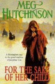 Cover of: For the Sake of Her Child by Meg Hutchinson