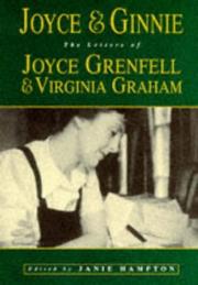 Cover of: Joyce & Ginnie: the letters of Joyce Grenfell & Virginia Graham