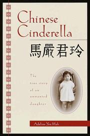 Cover of: Chinese Cinderella: the true story of an unwanted daughter