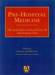 Cover of: Pre-hospital Medicine: The Principles and Practice of Immediate Care