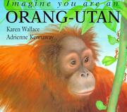Cover of: Imagine You Are a Orangutan by Karen Wallace