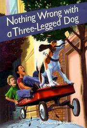 Cover of: Nothing wrong with a three-legged dog by Graham McNamee