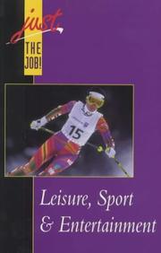 Cover of: Leisure, Sport and Entertainment (Just the Job! S.)