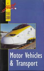 Cover of: Motor Vehicles & Transport (Just the Job!)