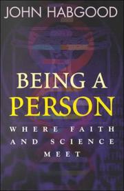 Cover of: Being a Person: Where Faith and Science Meet