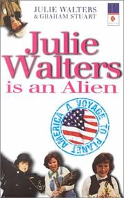 Cover of: Julie Walters is an alien: a voyage to Planet America