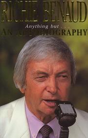 Anything but-- an autobiography by Richie Benaud