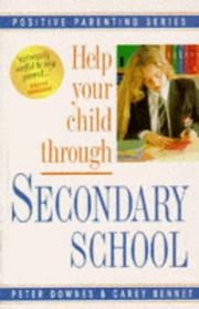 Cover of: Help Your Child Through Secondary School (Positive Parenting)