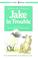 Cover of: Jake in Trouble (Story Books)