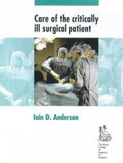 Care of the Critically Ill Surgical Patient by Iain D. Anderson