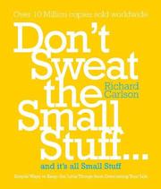 Cover of: Don't sweat the small stuff - and it's all small stuff