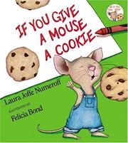 Cover of: If you give a mouse a cookie by Laura Joffe Numeroff