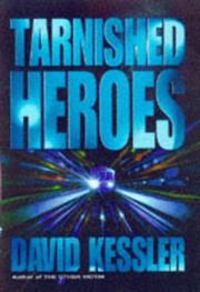 Cover of: Tarnished Heroes by David Kessler