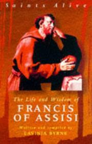 Cover of: The Life and Wisdom of Francis of Assisi (Saints Alive)