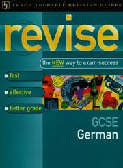 Cover of: GCSE German (Teach Yourself Revision Guides) by Sarah Boote, Sheila Hunt