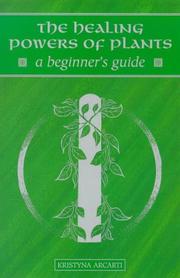 Cover of: The Healing Powers of Plants (Beginner's Guide Series)