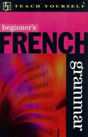 Cover of: Beginner&#39;s French Grammar