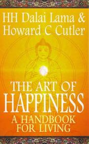 Cover of: The art of happiness by His Holiness Tenzin Gyatso the XIV Dalai Lama