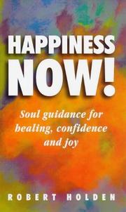 Cover of: Happiness Now! by Robert Holden