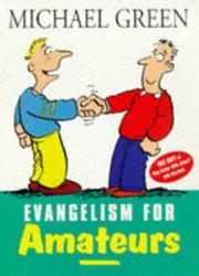 Cover of: Evangelism for Amateurs (Hodder Christian Paperbacks) | Michael Green