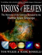 Cover of: Visions of Heaven: The Mystery of the Universe Revealed by the Hubble Space Telescope