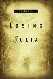 Cover of: Losing Julia by Jonathan Hull