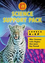 Cover of: Key Stage 3 Science Support Pack (KS3 Science Support Packs) by Alan V. Jones, Roy Purnell, Mike Clemmet, Colin Hughes